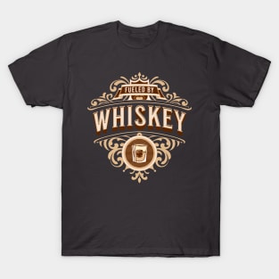 Fueled by Whiskey T-Shirt